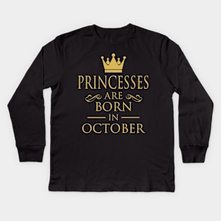 PRINCESS BIRTHDAY PRINCESSES ARE BORN IN OCTOBER Kids Long Sleeve T-Shirt